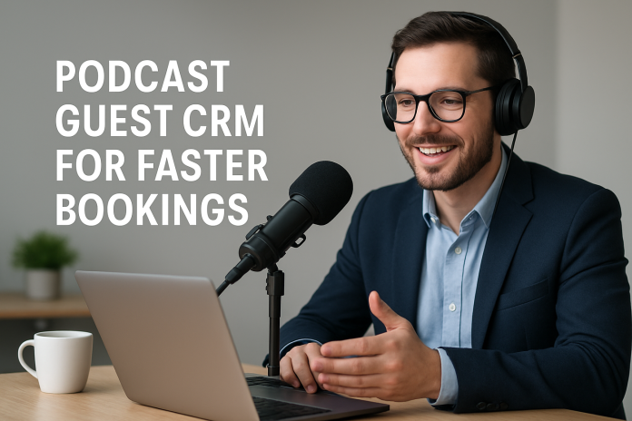 podcast guest CRM