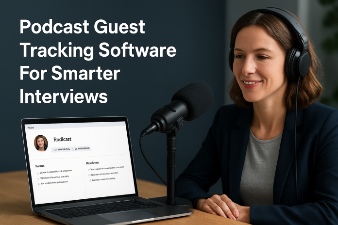 podcast guest tracking software