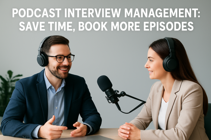 podcast interview management