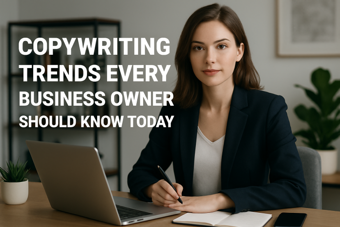 Copywriting Trends Every Business Owner Should Know Today copywriting trends every business owner should know